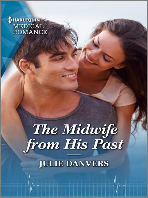 Title details for The Midwife from His Past by Julie Danvers - Available